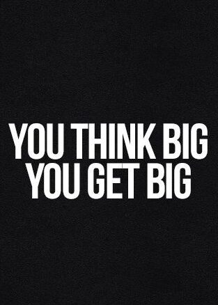 A black background with white text about positive thinking that reads "YOU THINK BIG YOU GET BIG" and the website [invalid URL removed] below.